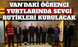 Van’daki Öğrenci Yurtlarında Sevgi Butikleri Kurulacak