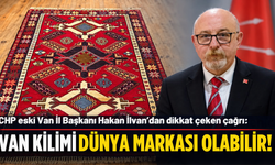 CHP eski Van İl Başkanı Hakan İlvan’dan Dikkat Çeken Çağrı: Van Kilimi Dünya Markası Olabilir!