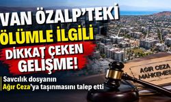 Van Özalp’teki Ölümle İlgili Dikkat Çeken Gelişme!