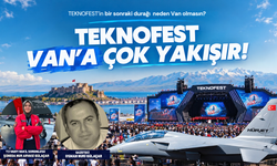 TEKNOFEST İçin Van Çağrısı: Van’a Çok Yakışır!