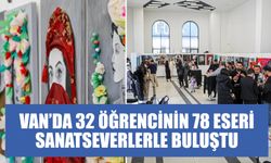 Van’da 32 Öğrencinin 78 Eseri  Sanatseverlerle Buluştu