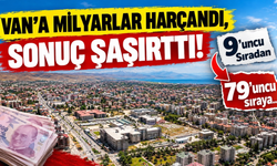 Van Kamu Yatırımlarında 9’uncu Sırada, Ekonomide 79’uncu!