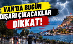 Van’da Bugün Dışarı Çıkacaklar Dikkat! Yağmur Hangi İlçeleri Vuracak?