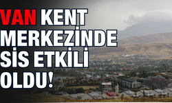 Van’da Hava Bir Anda Değişti! Kent Merkezini Sis Kapladı