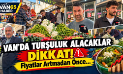 Van’da Turşuluk Sebze Fiyatları Artacak mı? Alışverişi Yapacaklara Kritik Uyarı Geldi…
