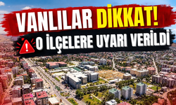 Van’ın 6 İlçesi İçin Uyarı Verildi! Saatler Belli Oldu…