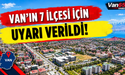 Van’ın İpekyolu, Tuşba, Başkale, Çaldıran, Muradiye, Çatak ve Özalp İlçelerine Uyarı Verildi!