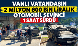 Vanlı vatandaşın 2 milyon 600 bin liralık otomobil sevinci 1 saat sürdü