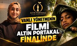 Vanlı Yönetmenin Filmi Altın Portakal Finalinde