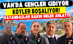 Vanlılar Neden Göç Ediyor? Vatandaşlardan Dikkat Çeken Açıklamalar!
