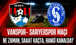 Vanspor-Sarıyer Maçı Ne Zaman, Saat Kaçta, Hangi Kanalda Yayınlanacak?