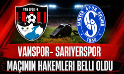 Vanspor FK – Sarıyer Maçının Hakem Kadrosu Açıklandı