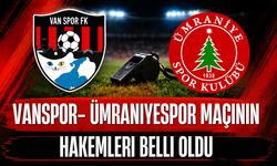 Vanspor-Ümraniyespor Maçını Turgut Doman Yönetecek