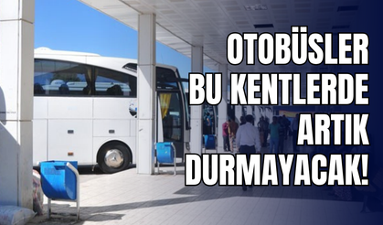 Şehirlerarası Otobüslerde Yeni Uygulama! Otobüsler Bu Kentlerde Artık Durmayacak!