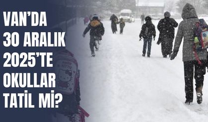 Van’da 30 Aralık 2025’te Okullar Tatil mi?
