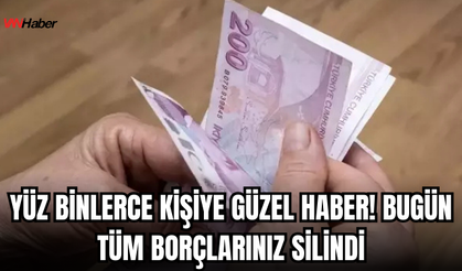 Resmi Gazete’de Yayımlandı: 1,5 Milyon Kişinin Borcu Silindi!