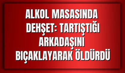 İstanbul Esenyurt’ta Alkol Aldığı Arkadaşı Tarafından Bıçaklanarak Öldürüldü!