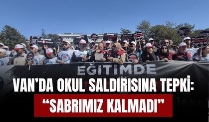 Van’da Okul Saldırısına Tepki: “Sabrımız Kalmadı”