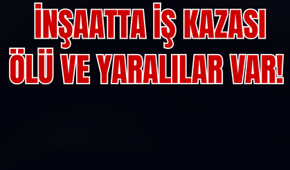 Diyarbakır’da İş Kazası: Ölü ve Yaralılar Var!