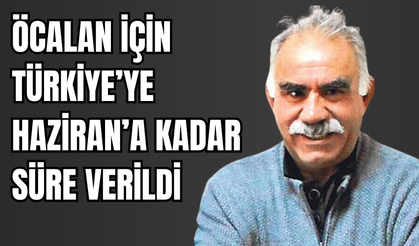 Öcalan İçin Türkiye’ye Haziran’a Kadar Süre Verildi