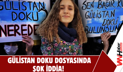 Gülistan Doku Dosyasındaki İtiraflar Şok Etti
