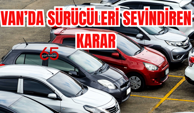 Van'da sürücüleri sevindiren haber! Karar iptal edildi!