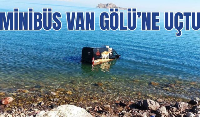 Van'da minibüs göle uçtu: Yaralı var!