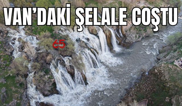Van'daki şelale coştu, vatandaş akın etti