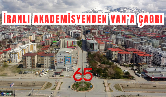 Van’a İran’dan Turizm ve Ticaret Mesajı