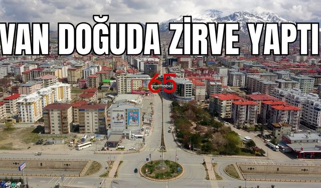 Van, Doğu’da  Zirve Yaptı, Türkiye Ortalamasının Üzerine Çıktı!
