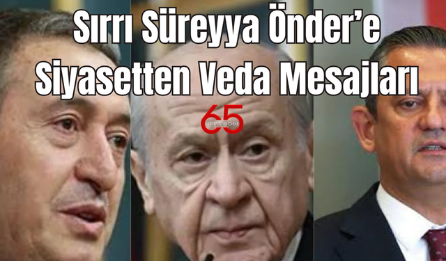 Sırrı Süreyya Önder’e Siyasetten Veda Mesajları