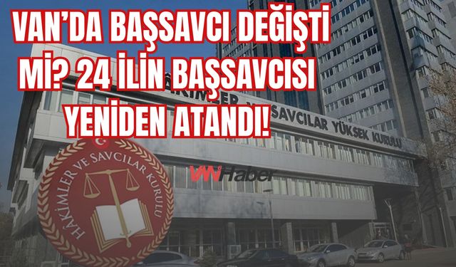 Van’da Başsavcı Değişti mi?