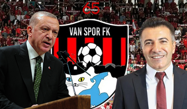 Vanspor Başkanı Erol Temel’in Cumhurbaşkanı Erdoğan’dan Talebi Ne Olacak?