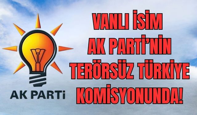 Terörsüz Türkiye Komisyonuna Van’dan Güçlü Bir İsim: Burhan Kayatürk