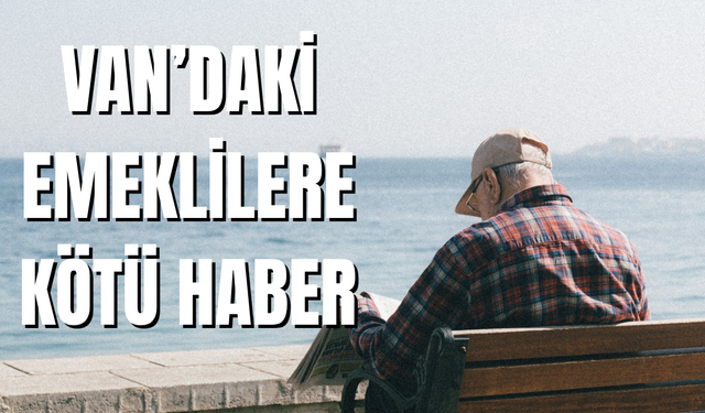 Yargıtay Kararı  Van'daki Emeklileri Sarstı: Maaş Haczi Mümkün Hale Geldi