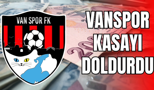 Vanspor Kasayı Doldurdu: Milyon TL’lik Dev Gelir
