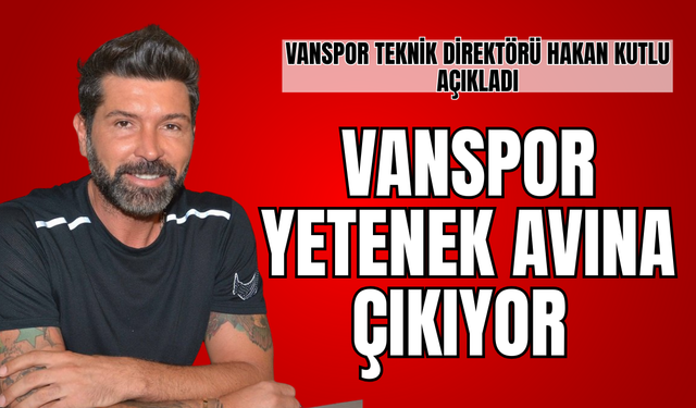 Vanspor Yetenek Avına Çıkıyor!