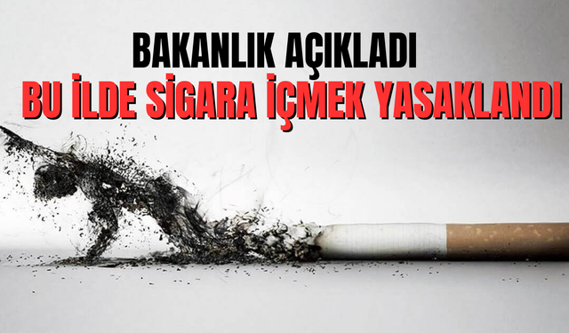 Sağlık Bakanlığı Açıkladı! İşte Sigarasız Şehir Olacak İl!