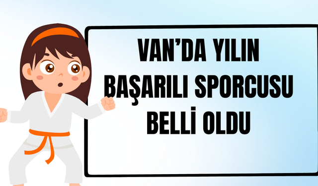 Van’ın Enleri Belli Oldu: "Yılın Spor Ödülü" Işıl Sinem Aydın’ın