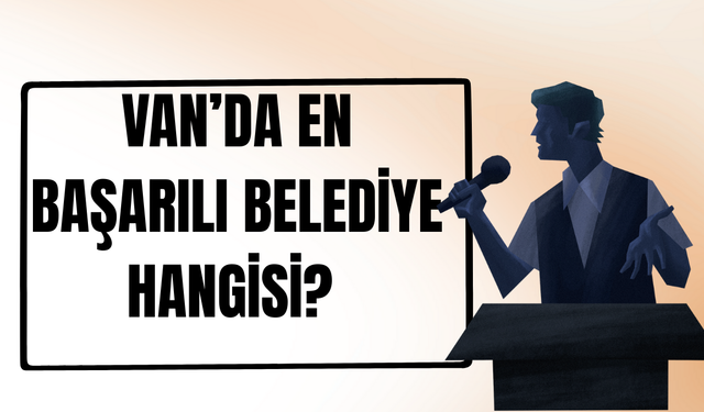 Van'ın Enleri Belli Oldu! Yılın Yerel Yönetimler Ödülü Edremit Belediyesi’nin Oldu