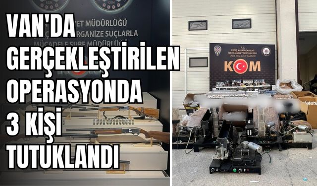 Van'da Gerçekleştirilen Operasyonda 3 Kişi Tutuklandı