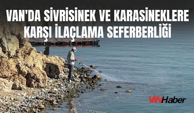 Van'da Sivrisineklere Karşı İlaçlama Seferberliği