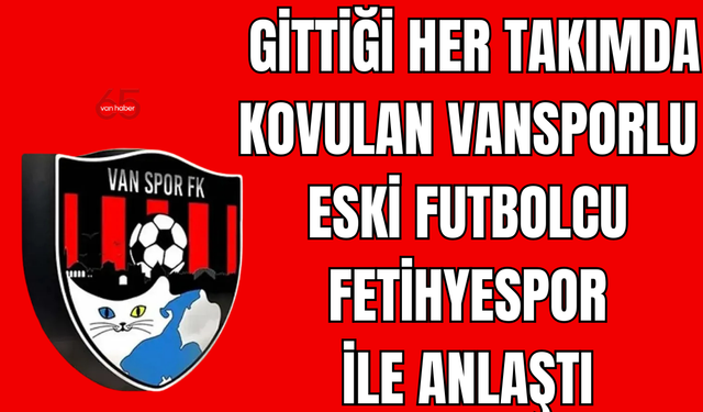 Gittiği Her Takımda Kovulan Eski Vansporlu Muhammed Gönülaçar, Fethiyespor ile Anlaştı