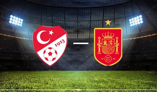 Türkiye - İspanya Maçı Bu Akşam Saat Kaçta, Hangi Kanalda Yayınlanacak?