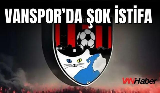 Vanspor FK’da Şok Ayrılık: Gökhan Hanoğlu Görevini Bıraktı