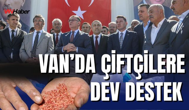 Van’da 3 Yılda 11 Bin Çiftçiye 11 Bin Ton Tohum Desteği