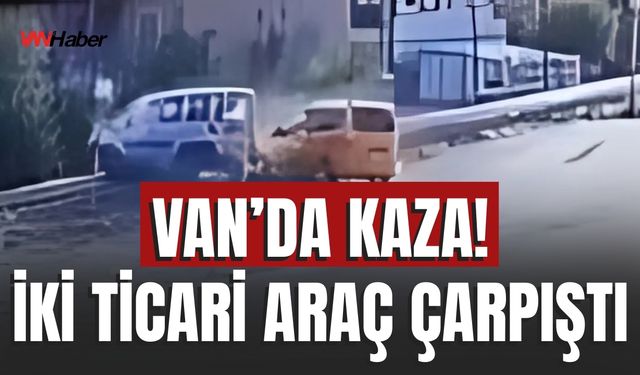 Van'da Kaza! İki Ticari Araç Çarpıştı