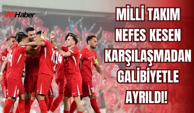 Milli Takım Nefes Kesen Karşılaşmadan Galibiyetle Ayrıldı!
