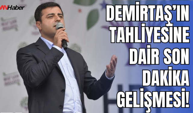 MHP'den Selahattin Demirtaş'a:  Tahliye Kararı Verilecektir!