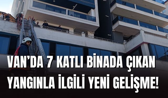 Van’da 7 Katlı Binanın Otoparkında Yangın: 29 Kişi Dumandan Etkilendi